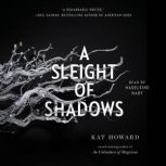 A Sleight of Shadows, Kat Howard