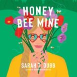 Honey Bee Mine, Sarah T. Dubb