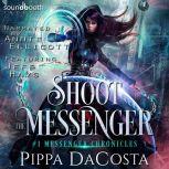 Shoot the Messenger, Pippa DaCosta