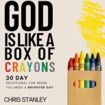 God is Like a Box of Crayons, Chris Stanley