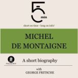 Michel de Montaigne A short biograph..., 5 Minutes