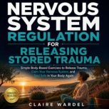 Nervous System Regulation For Releasi..., Claire Wardel