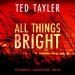 All Things Bright, Ted Tayler