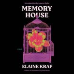Memory House, Elaine Kraf