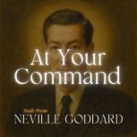 At Your Command, Neville Goddard