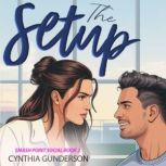 The Setup, Cynthia Gunderson