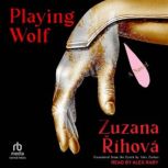 Playing Wolf, Zuzana Rihova