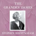The Grandes Dames, Stephen Birmingham