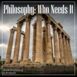 Philosophy, Who Needs It Book Summar..., Nora Ellington