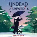 Undead and Unwed, Sam Tschida