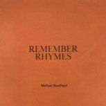 Remember Rhymes, Michael Bouchard