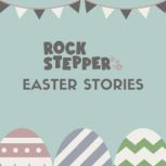 Rock Stepper Easter Stories, John Campbell