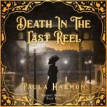 Death In The Last Reel, Paula Harmon