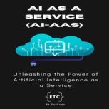 AI as a Service AIaaS, Et Tu Code