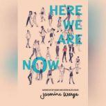 Here We Are Now, Jasmine Warga