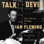 Talk of the Devil, Ian Fleming