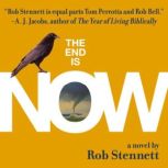 The End Is Now, Rob Stennett