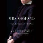 Mrs. Osmond, John Banville