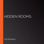 Hidden Rooms, Kate Michaelson
