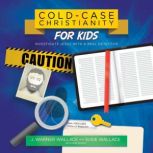 ColdCase Christianity for Kids, J. Warner Wallace