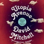 Utopia Avenue A Novel, David Mitchell