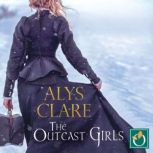 The Outcast Girls, Alys Clare