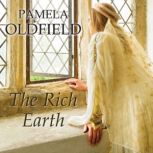 The Rich Earth, Pamela Oldfield