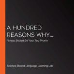 A Hundred Reasons Why..., ScienceBased Language Learning Lab