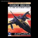 Force Recon 3  The Butchers Bill, James V. Smith