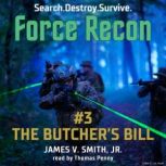 Force Recon 3  The Butchers Bill, James V. Smith