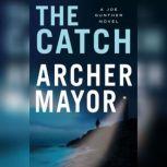 The Catch, Archer Mayor