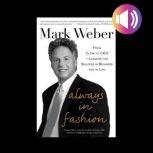 Always In Fashion From Clerk to CEO ..., Mark Weber