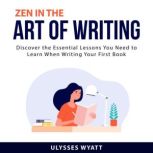 Zen in the Art of Writing, Ulysses Wyatt