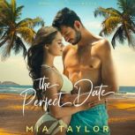 The Perfect Date, Mia Taylor