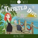 A Twisted Dive, Alyn Troy