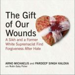 The Gift of Our Wounds, Arno Michaelis