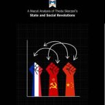 A Macat Analysis of Theda Skocpol's States and Social Revolutions: A Comparative Analysis of France, Russia and China, Riley Quinn
