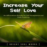 Increase Your Self Love An Affirmati..., Bright Soul Words