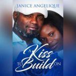 A Kiss To Build On, Janice Angelique