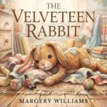 The Velveteen Rabbit, Margery Williams