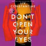 Dont Open Your Eyes, Liv Constantine