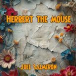 Herbert the Mouse, Joel Salmeron