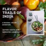 Flavor Trails of India, Kavita Jain