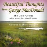 Beautiful Thoughts from George MacDon..., George MacDonald