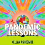 Pandemic Lessons Surviving Historys..., Kellan Ashcombe