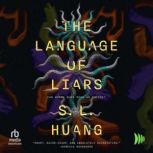 The Language of Liars, S.L. Huang