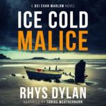 Ice Cold Malice, Rhys Dylan