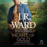 Heart of Gold, J. R. Ward