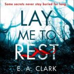 Lay Me to Rest, E. A. Clark