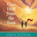One Half from the East, Nadia Hashimi